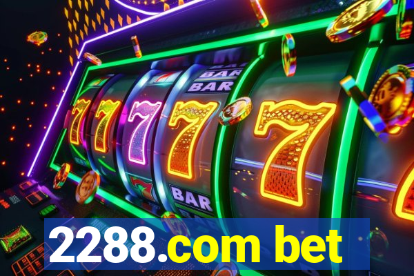 2288.com bet